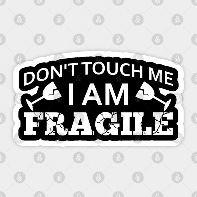 I am Fragile Sticker by giovanniiiii